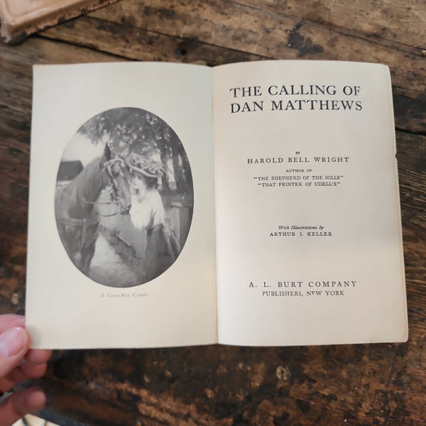 1909 Hardcover of "The Calling of Dan Matthews"